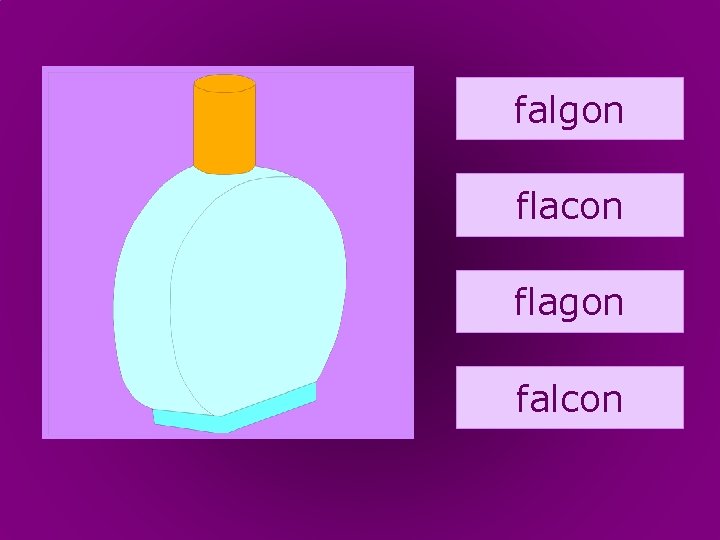 36. flacon falgon flacon flagon falcon 