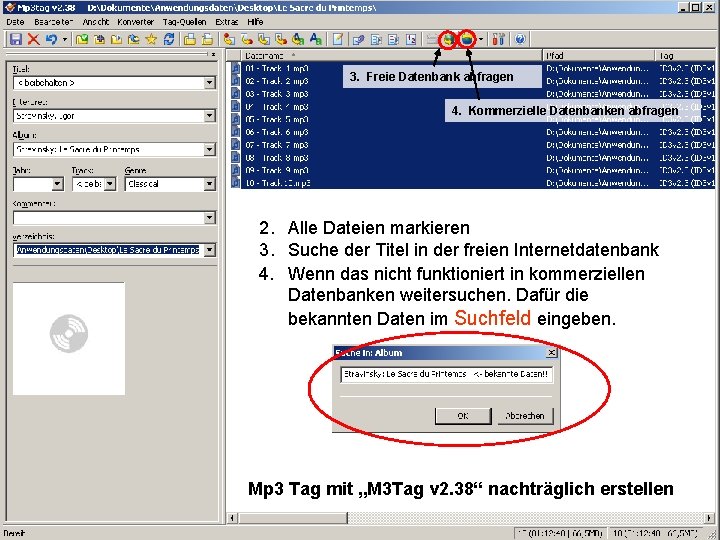 3. Freie Datenbank abfragen 4. Kommerzielle Datenbanken abfragen 2. Alle Dateien markieren 3. Suche