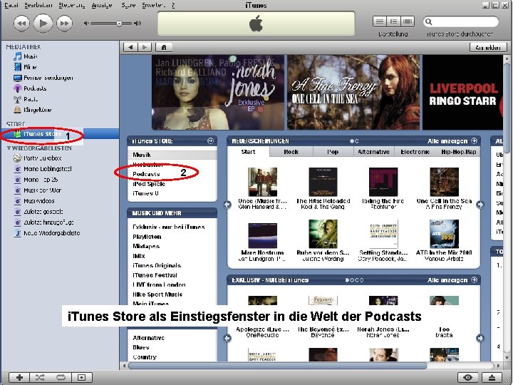 1 2 i. Tunes Store als Einstiegsfenster in die Welt der Podcasts Musik auf