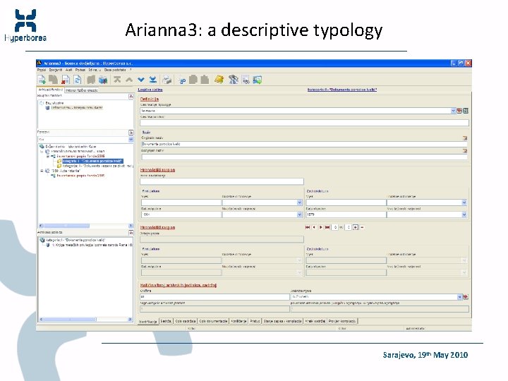 Arianna 3: a descriptive typology Sarajevo, 19 th May 2010 
