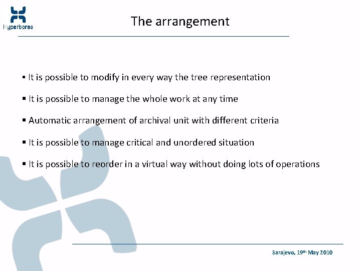 The arrangement § It is possible to modify in every way the tree representation