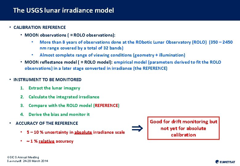 The USGS lunar irradiance model • CALIBRATION REFERENCE • MOON observations ( = ROLO