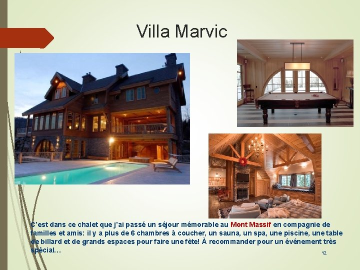 Villa Marvic C’est dans ce chalet que j’ai passé un séjour mémorable au Mont