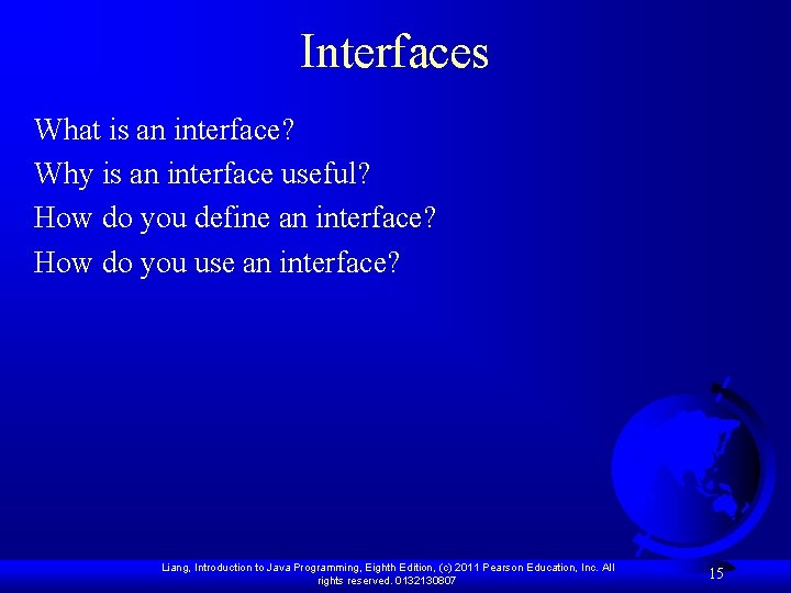 Interfaces What is an interface? Why is an interface useful? How do you define