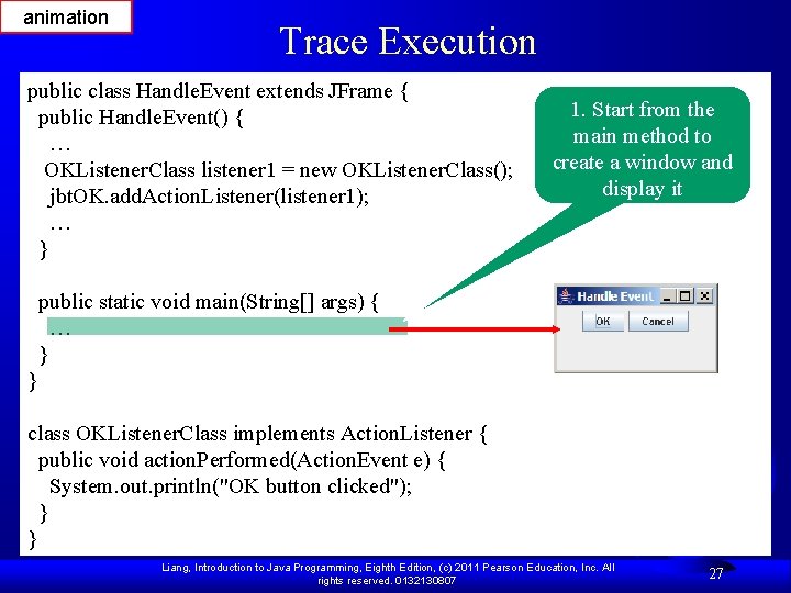 animation Trace Execution public class Handle. Event extends JFrame { public Handle. Event() {