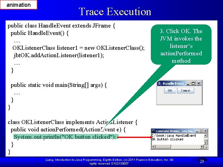 animation Trace Execution public class Handle. Event extends JFrame { public Handle. Event() {