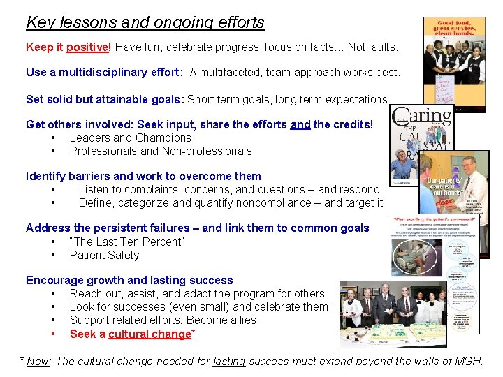 Key lessons and ongoing efforts Keep it positive! Have fun, celebrate progress, focus on