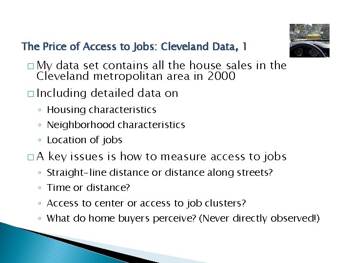 The Price of Access to Jobs: Cleveland Data, 1 � My data set contains