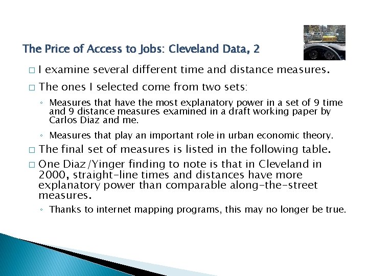 The Price of Access to Jobs: Cleveland Data, 2 � I examine several different