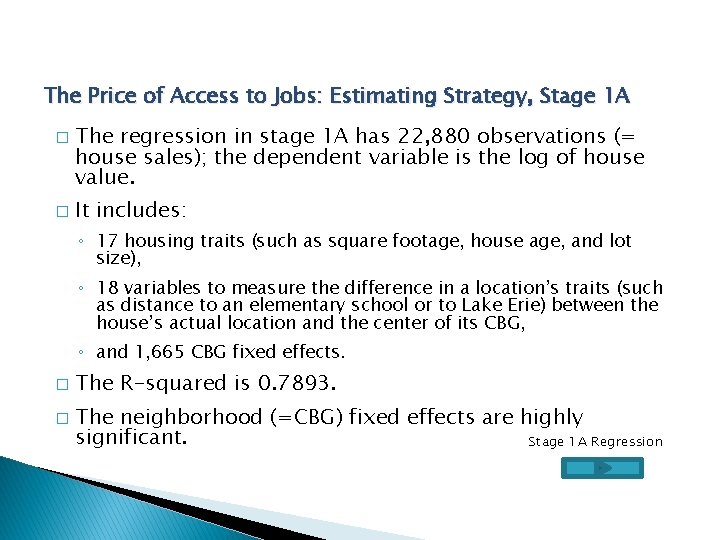 The Price of Access to Jobs: Estimating Strategy, Stage 1 A � � The