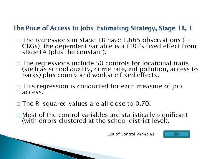 The Price of Access to Jobs: Estimating Strategy, Stage 1 B, 1 � �