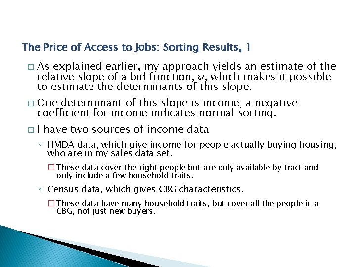 The Price of Access to Jobs: Sorting Results, 1 � � � As explained