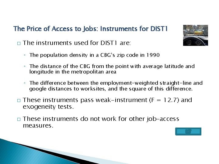 The Price of Access to Jobs: Instruments for DIST 1 � The instruments used