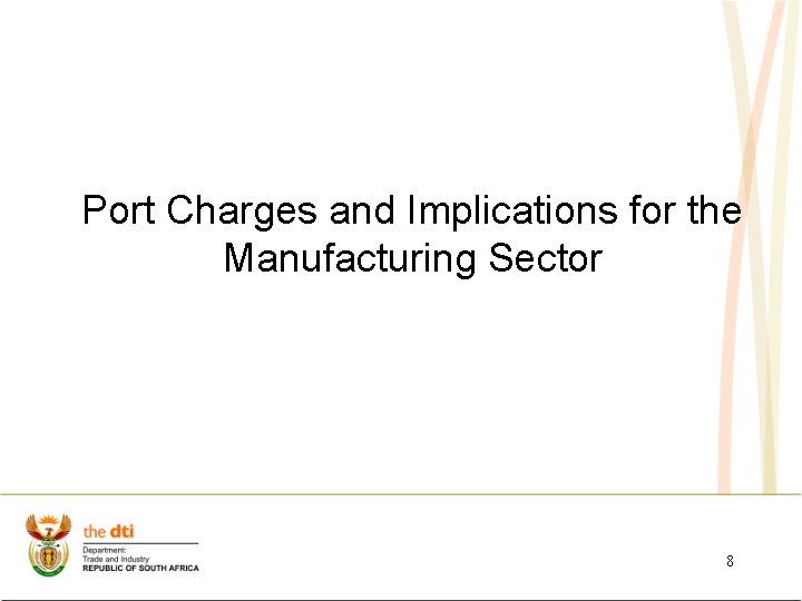 Port Charges and Implications for the Manufacturing Sector 8 Port Charges and Implications for the Manufacturing Sector 8