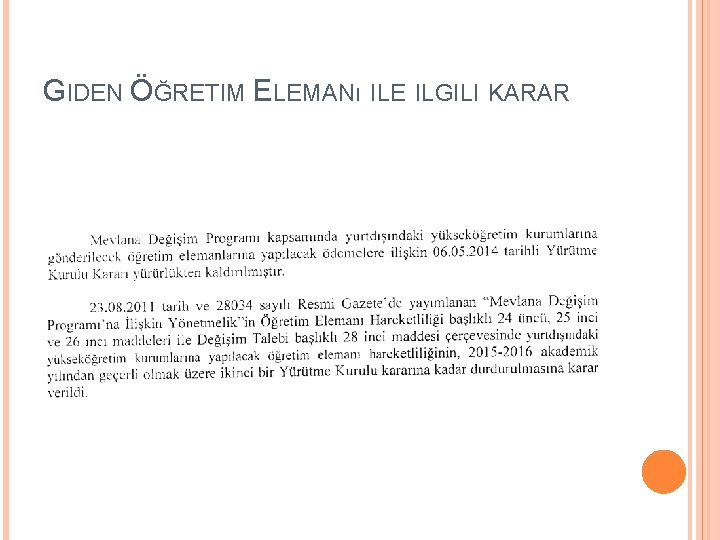 GIDEN ÖĞRETIM ELEMANı ILE ILGILI KARAR 