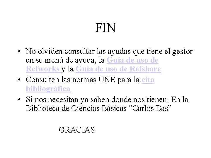 FIN • No olviden consultar las ayudas que tiene el gestor en su menú