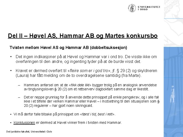 Del II – Høvel AS, Hammar AB og Martes konkursbo Tvisten mellom Høvel AS