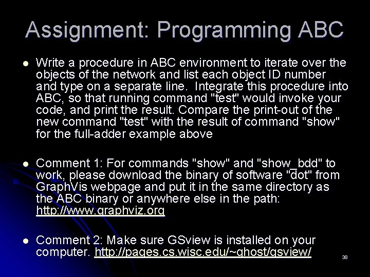 Assignment: Programming ABC l Write a procedure in ABC environment to iterate over the