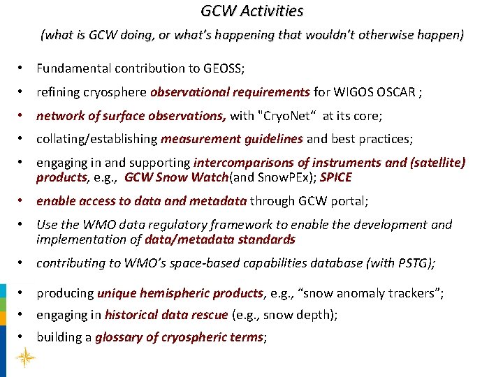 GCW Activities (what is GCW doing, or what’s happening that wouldn’t otherwise happen) •