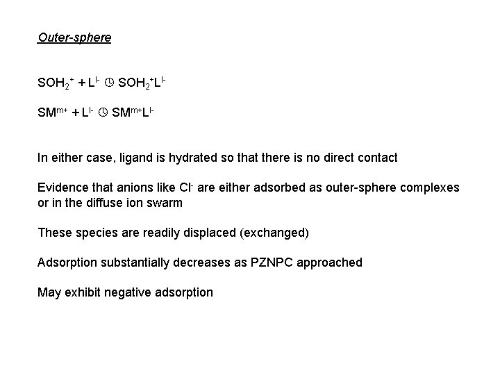 Outer-sphere SOH 2+ + Ll- SOH 2+Ll. SMm+ + Ll- SMm+Ll. In either case,