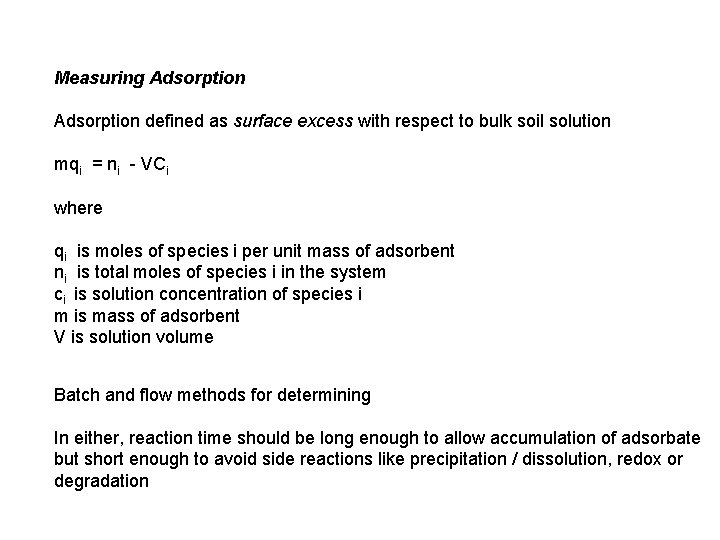 Measuring Adsorption defined as surface excess with respect to bulk soil solution mqi =