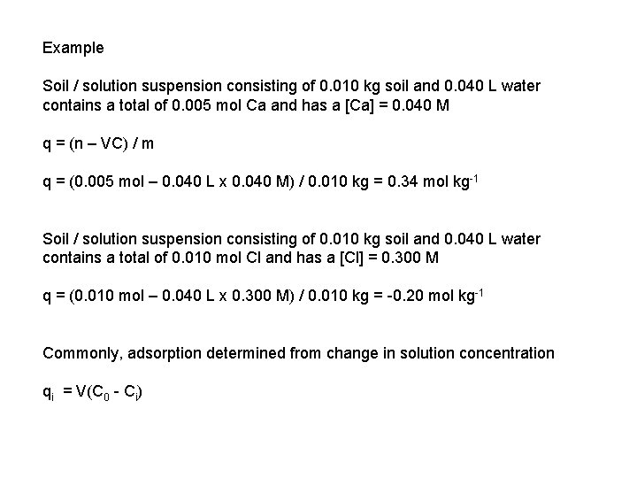 Example Soil / solution suspension consisting of 0. 010 kg soil and 0. 040