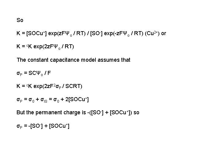 So K = [SOCu+] exp(z. FΨo / RT) / [SO-] exp(-z. FΨo / RT)