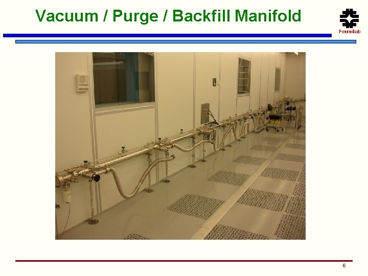 Vacuum / Purge / Backfill Manifold 6 