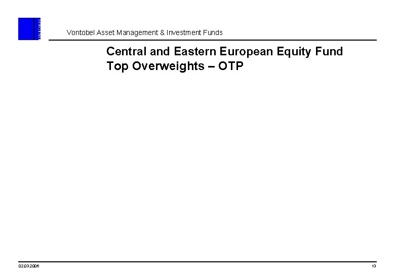 Vontobel Asset Management & Investment Funds Central and Eastern European Equity Fund Top Overweights