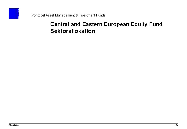 Vontobel Asset Management & Investment Funds Central and Eastern European Equity Fund Sektorallokation 02.