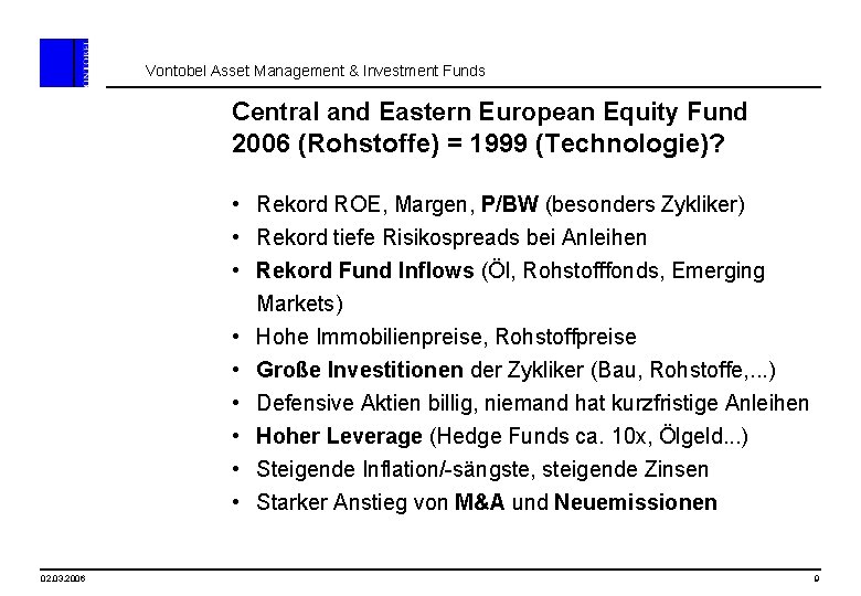 Vontobel Asset Management & Investment Funds Central and Eastern European Equity Fund 2006 (Rohstoffe)