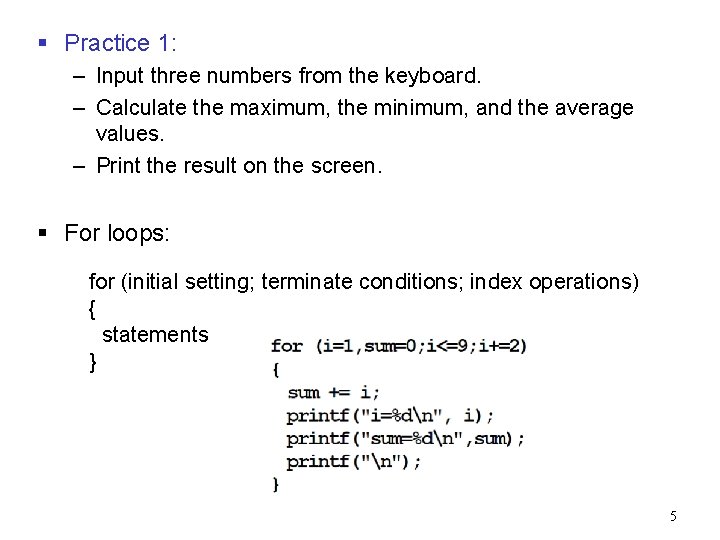§ Practice 1: – Input three numbers from the keyboard. – Calculate the maximum, § Practice 1: – Input three numbers from the keyboard. – Calculate the maximum,
