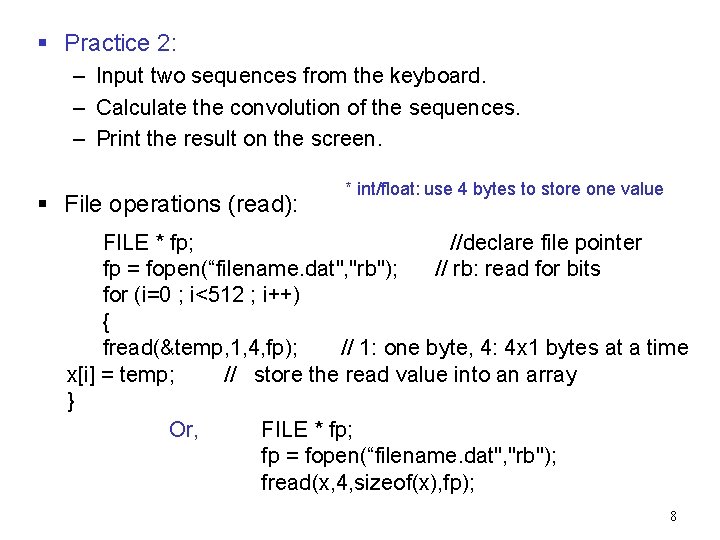 § Practice 2: – Input two sequences from the keyboard. – Calculate the convolution § Practice 2: – Input two sequences from the keyboard. – Calculate the convolution