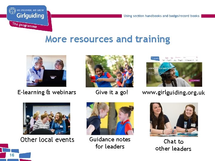 More resources and training E-learning & webinars Other local events 16 Give it a