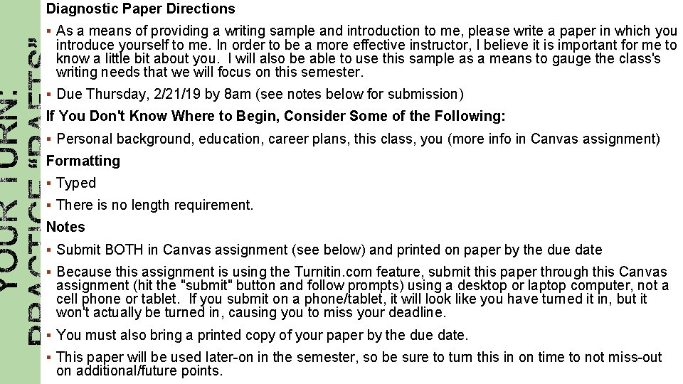 Diagnostic Paper Directions § As a means of providing a writing sample and introduction