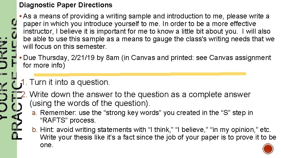 Diagnostic Paper Directions § As a means of providing a writing sample and introduction