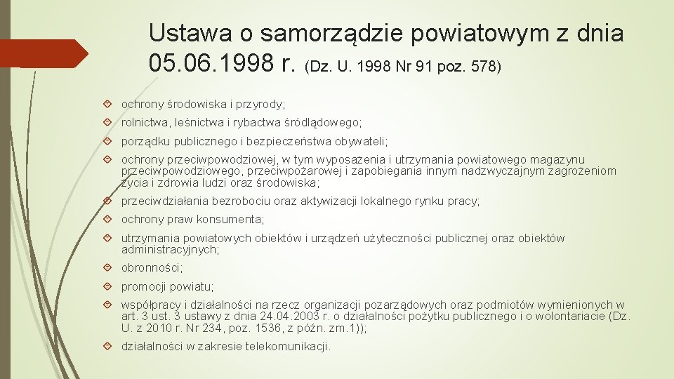 Ustawa o samorządzie powiatowym z dnia 05. 06. 1998 r. (Dz. U. 1998 Nr