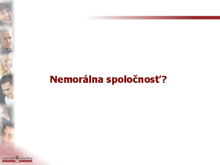 Nemorálna spoločnosť? 