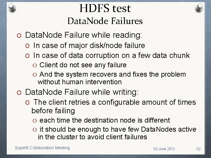 HDFS test Data. Node Failures O Data. Node Failure while reading: O In case