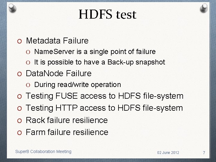 HDFS test O Metadata Failure O Name. Server is a single point of failure