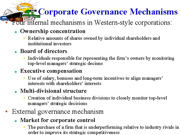 Corporate Governance Mechanisms • Four internal mechanisms in Western-style corporations: u Ownership concentration •