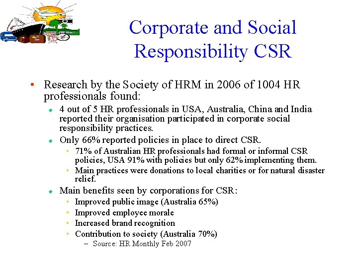 Corporate and Social Responsibility CSR • Research by the Society of HRM in 2006