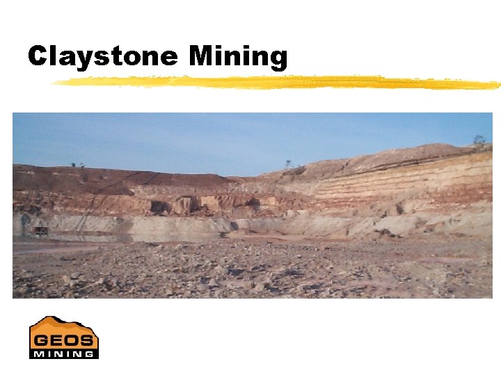 Claystone Mining 