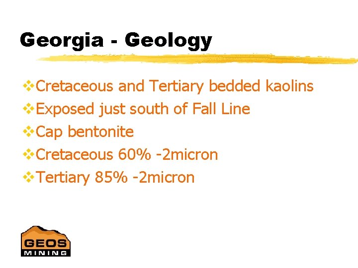 Georgia - Geology v. Cretaceous and Tertiary bedded kaolins v. Exposed just south of
