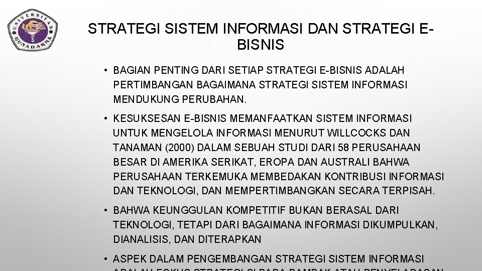 STRATEGI SISTEM INFORMASI DAN STRATEGI EBISNIS • BAGIAN PENTING DARI SETIAP STRATEGI E-BISNIS ADALAH