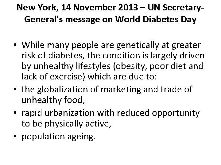 New York, 14 November 2013 – UN Secretary. General's message on World Diabetes Day