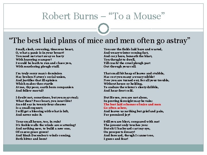 Robert Burns – “To a Mouse” “The best laid plans of mice and men