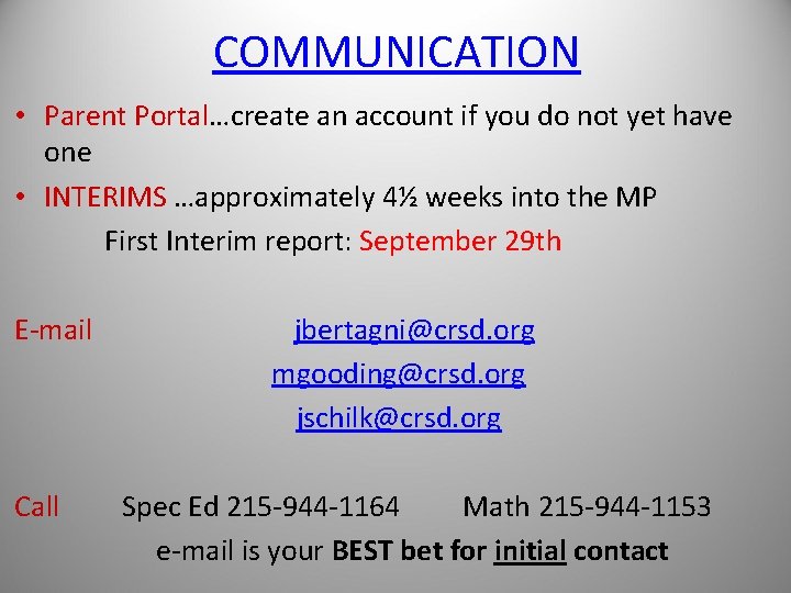 COMMUNICATION • Parent Portal…create an account if you do not yet have one •