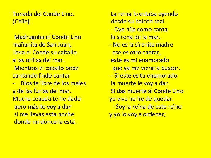Tonada del Conde Lino. (Chile) Madrugaba el Conde Lino mañanita de San Juan, lleva
