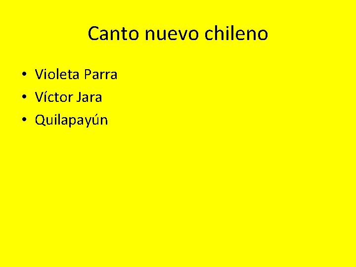 Canto nuevo chileno • Violeta Parra • Víctor Jara • Quilapayún 